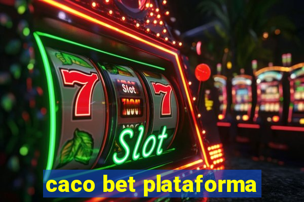 caco bet plataforma